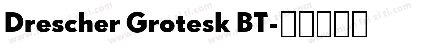 Drescher Grotesk BT字体转换